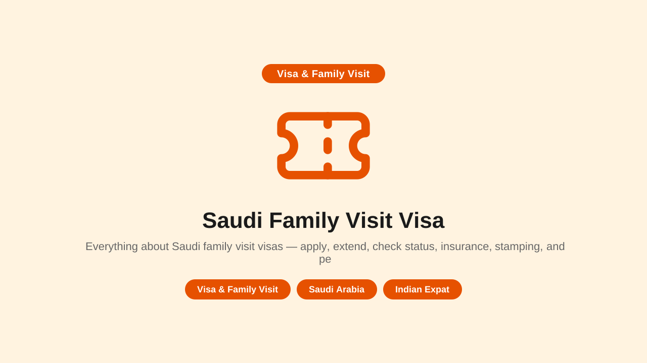 Saudi Family Visit Visa — Complete Guide for Indian Expats