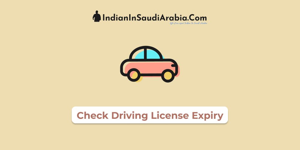 How to Check the Expiry Date of Your Saudi Driving License