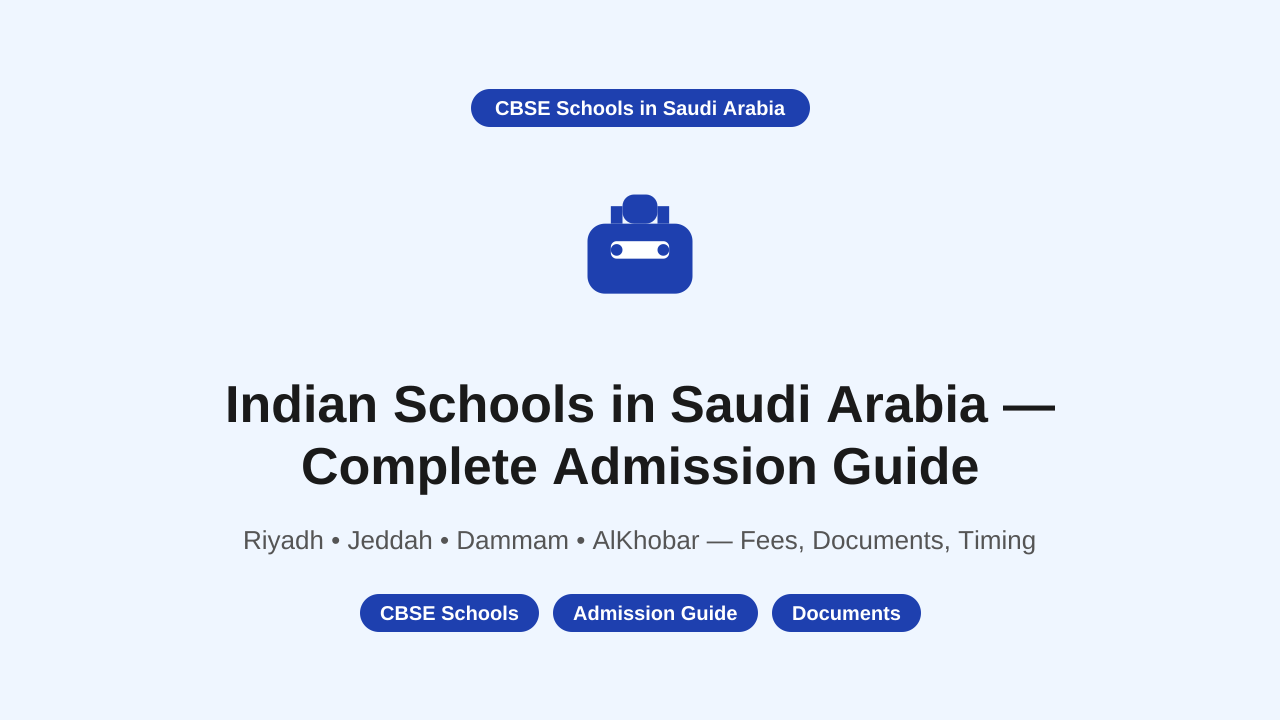 Indian Schools in Saudi Arabia — Complete Admission Guide for Indian Expats