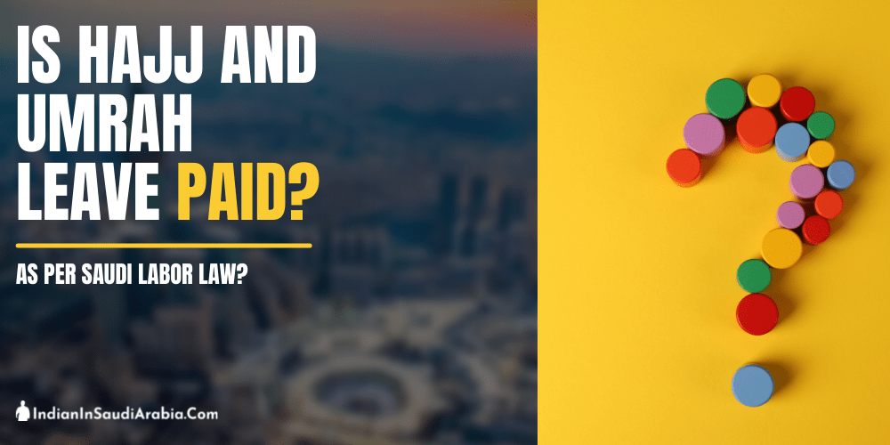 Is Hajj and Umrah Leave Paid as per Saudi Labor Law?