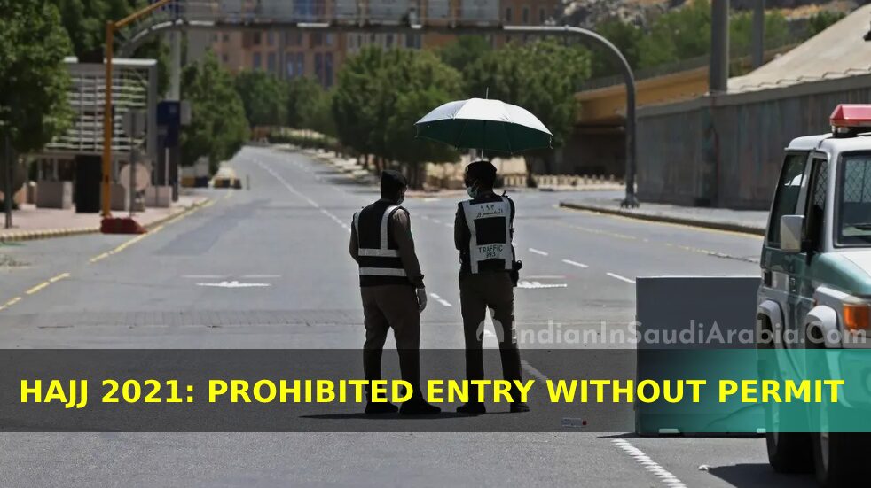 Don't try to enter these places during Hajj Season without Permit