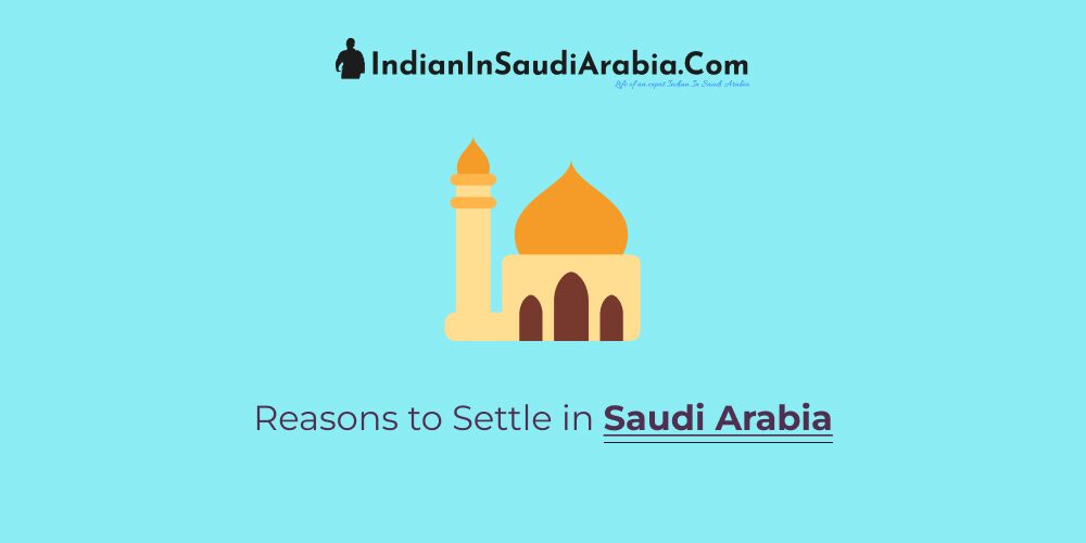 7 Reasons to Settle in Saudi Arabia
